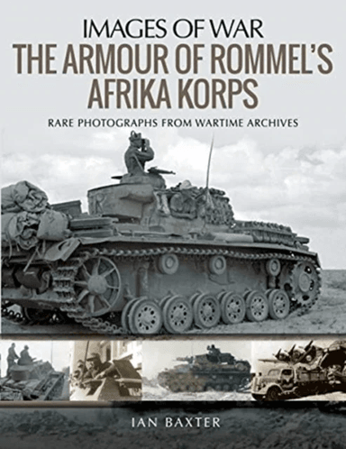 The Armour of Rommel's Afrika Korps av Baxter  Ian