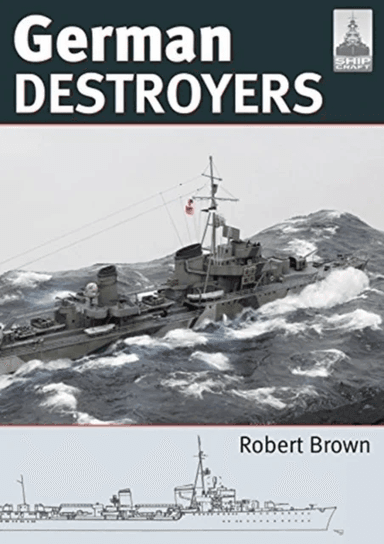 Shipcraft 25: German Destroyers av Robert Brown