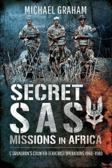 Secret SAS Missions in Africa av Michael Graham