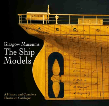 Glasgow Museums: The Ship Models av Culture and Sport Glasgow