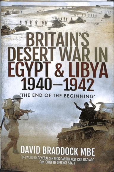 Britain's Desert War in Egypt and Libya 1940-1942 av David Braddock