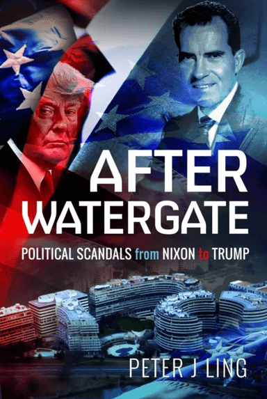 After Watergate av Peter J Ling