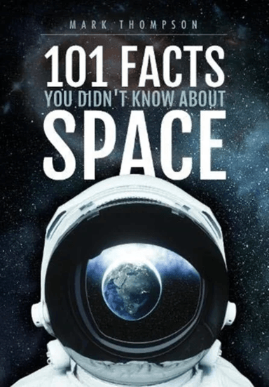 101 Facts You Didn't Know About Space av Mark Thompson