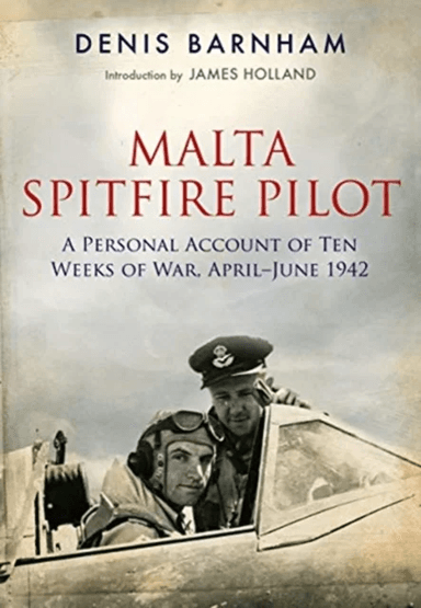 Malta Spitfire Pilot av Denis Barnham