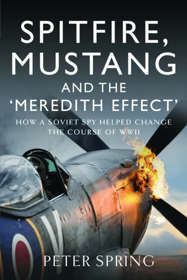 Spitfire, Mustang and the 'Meredith Effect' av Peter Spring