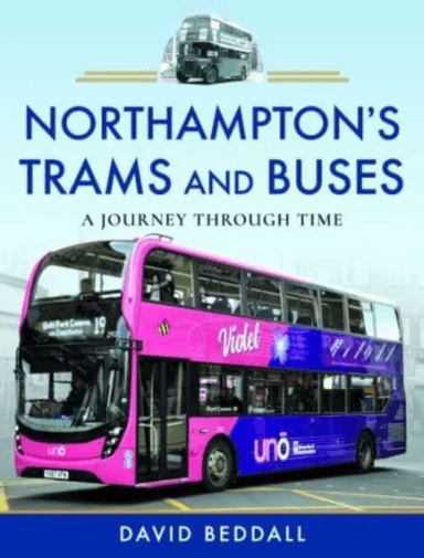 Northampton's Trams and Buses av David Beddall