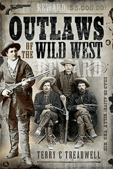 Outlaws of the Wild West av Terry C Treadwell