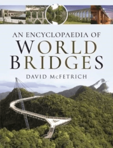 An Encyclopaedia of World Bridges av David McFetrich