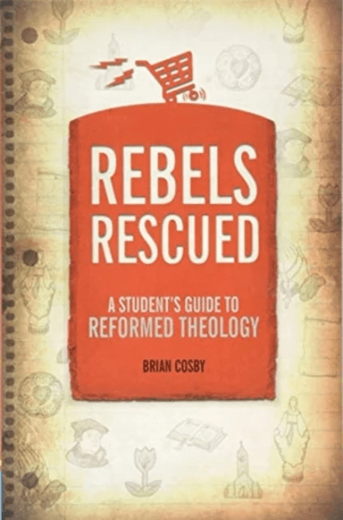Rebels Rescued av Brian H. Cosby