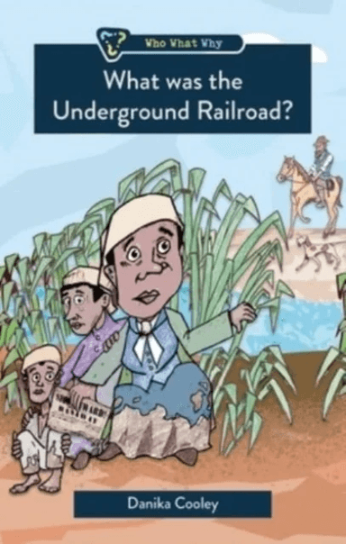 What Was the Underground Railroad? av Danika Cooley