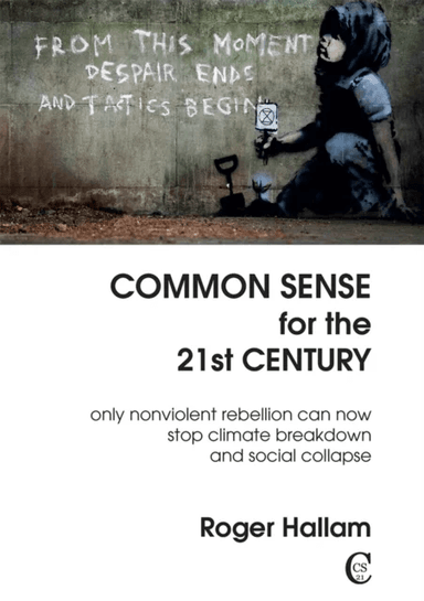 Common Sense For The 21st Century av Roger Hallam