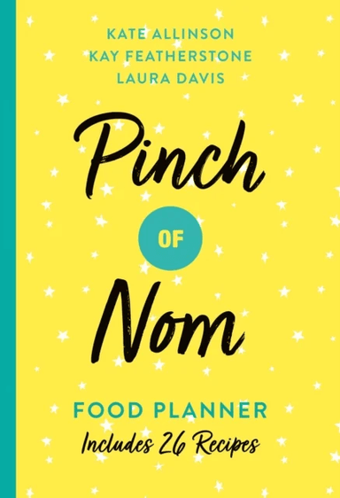 Pinch of Nom Food Planner av Kay Allinson, Laura Davis, Kate Allinson