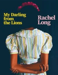 My Darling from the Lions av Rachel Long
