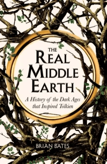 The Real Middle-Earth av Brian Bates
