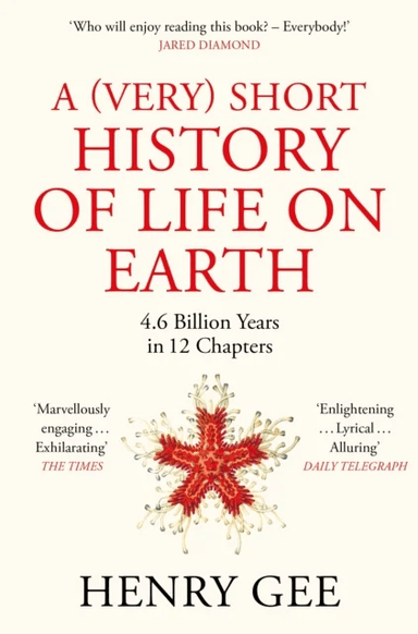 A (Very) Short History of Life On Earth av Henry Gee
