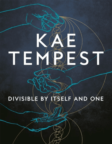 Divisible by Itself and One av Kae Tempest