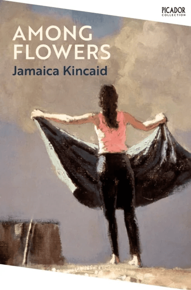Among Flowers av Jamaica Kincaid