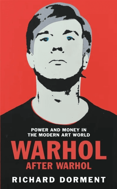 Warhol After Warhol av Richard Dorment