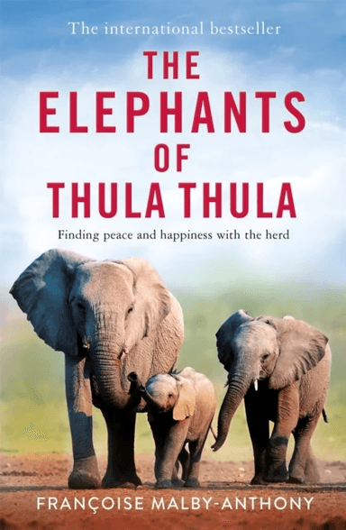 The Elephants of Thula Thula av Francoise Malby-Anthony