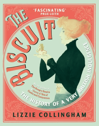 The Biscuit av Lizzie Collingham