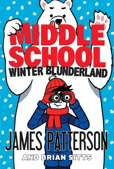 Middle School: Winter Blunderland av James Patterson