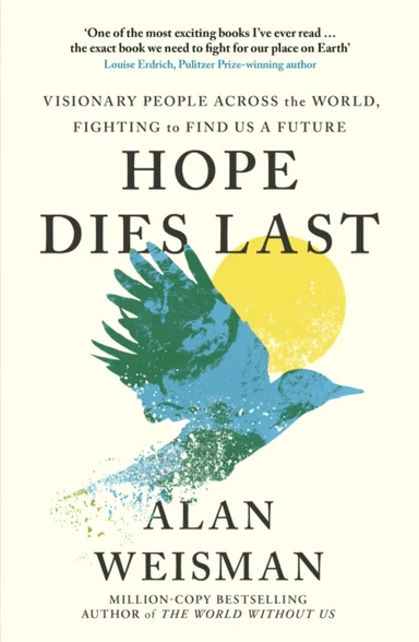 Hope Dies Last av Alan Weisman