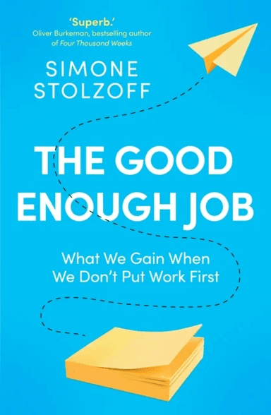 The Good Enough Job av Simone Stolzoff