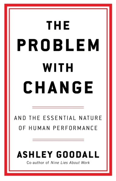 The Problem With Change av Ashley Goodall