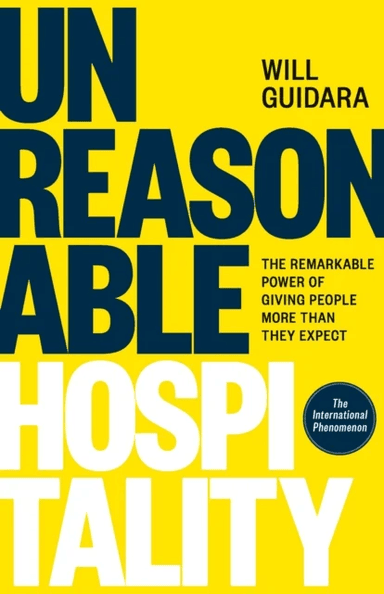 Unreasonable Hospitality av Will Guidara