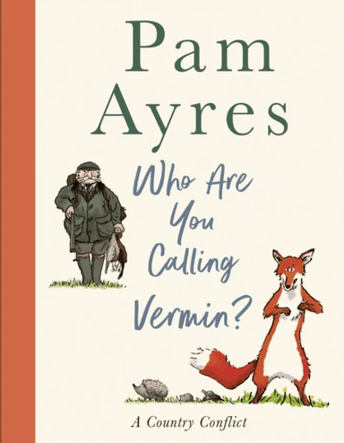 Who Are You Calling Vermin? av Pam Ayres