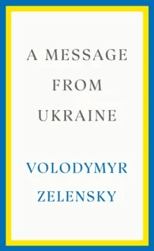 A Message from Ukraine av Volodymyr Zelensky