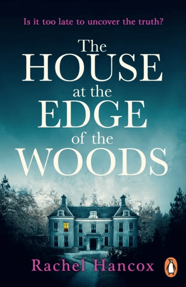 The House at the Edge of the Woods av Rachel Hancox