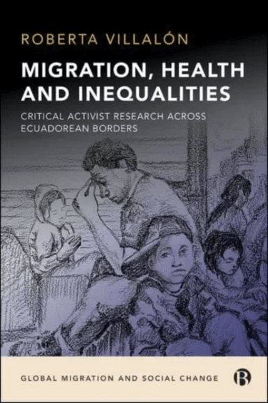 Migration, Health, and Inequalities av Roberta (St John's University NY) Villalon