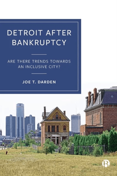 Detroit after Bankruptcy av Joe T. (Michigan State University) Darden