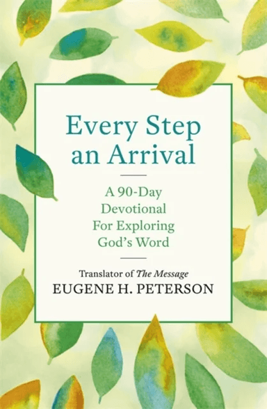 Every Step an Arrival av Eugene Peterson