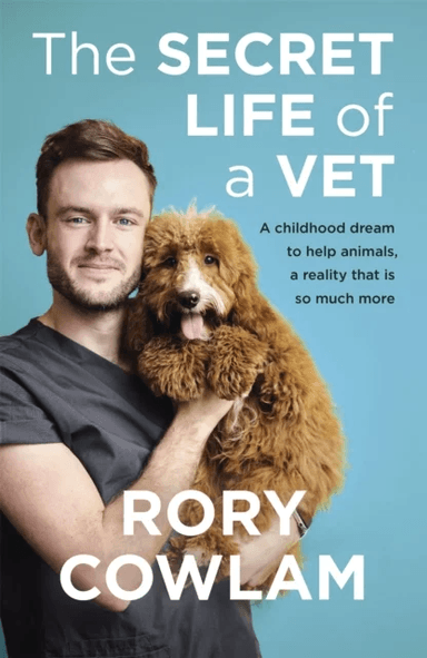 The Secret Life of a Vet av Rory Cowlam