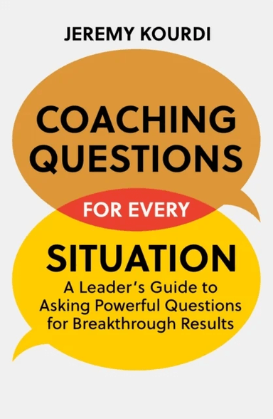 Coaching Questions for Every Situation av Jeremy Kourdi