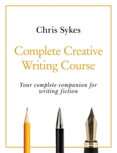 Complete Creative Writing Course av Chris Sykes