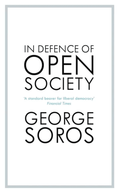 In Defence of Open Society av George Soros