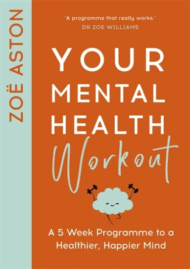 Your Mental Health Workout av Zoe Aston