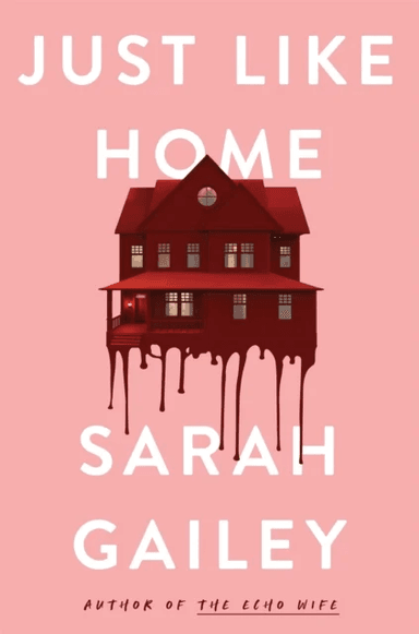 Just Like Home av Sarah Gailey