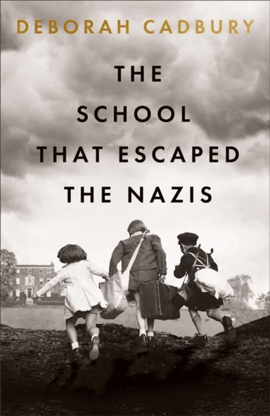 The School That Escaped the Nazis av Deborah Cadbury