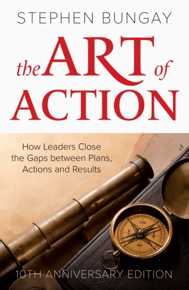 The Art of Action av Stephen Bungay