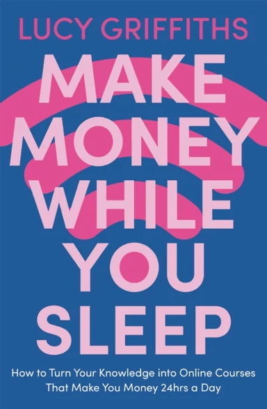 Make Money While You Sleep av Lucy Griffiths