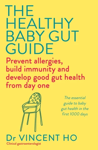 The Healthy Baby Gut Guide av Dr Vincent Ho