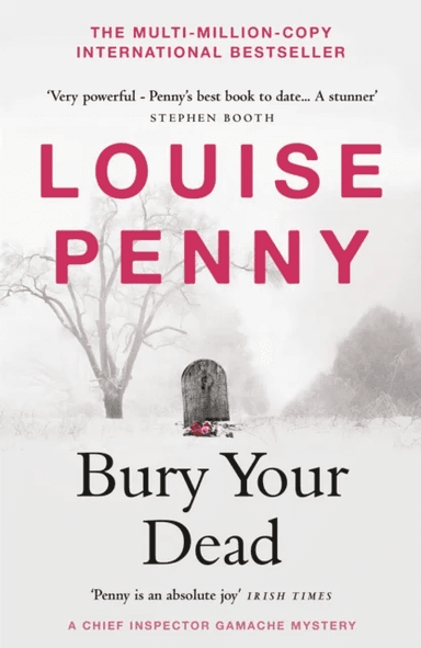 Bury Your Dead av Louise Penny