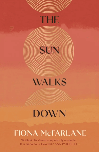 The Sun Walks Down av Fiona McFarlane