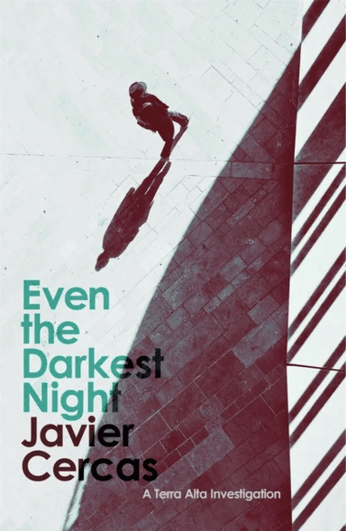 Even the Darkest Night av Javier Cercas