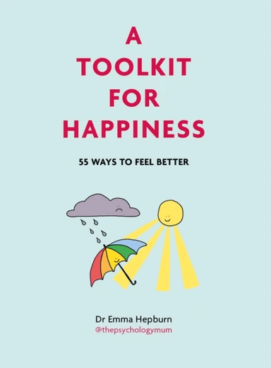 A Toolkit for Happiness av Dr Emma Hepburn
