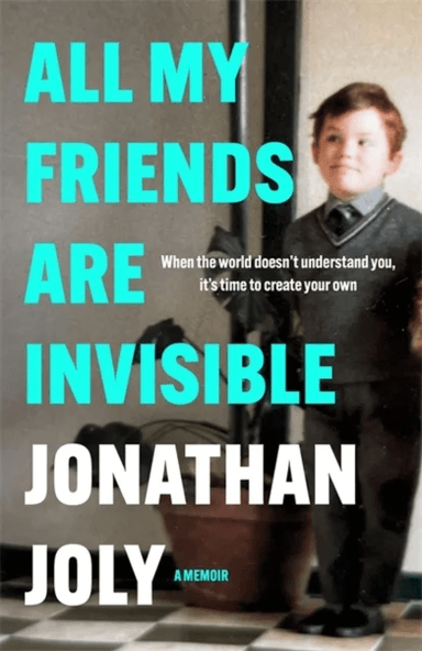 All My Friends Are Invisible av Jonathan Joly